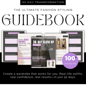 30 Day Glow Up - Style Guide (How to upgrade your personal style from a fashion stylist)