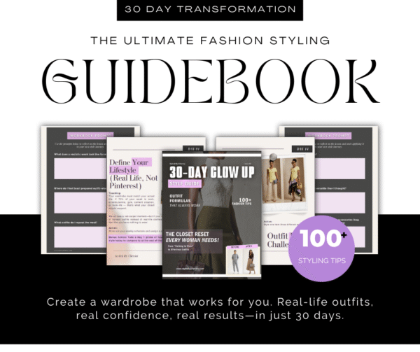 30 Day Glow Up - Style Guide (How to upgrade your personal style from a fashion stylist)